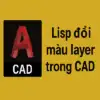 Lệnh đổi màu Layer trong Cad