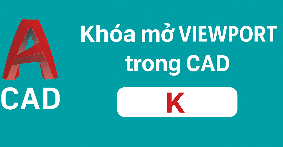 Lisp khóa mở Viewport trong CAD