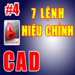 7 lệnnh hiệu chỉnh trong Cad