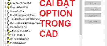 Các thiết lập option tối ưu trong CAD giúp làm việc nhẹ và nhanh