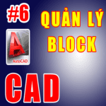 Hướng dẫn cách sử dụng Block trong Cad