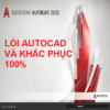 Khắc phục lỗi Autocad