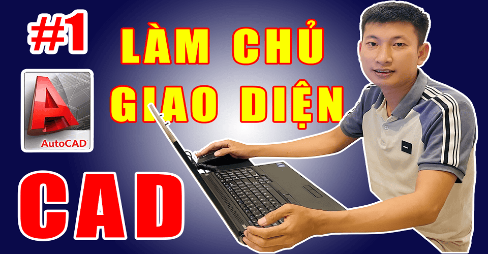 Làm quen với giao diện Autocad