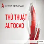 Thủ thuật Cad cần phải biết